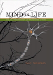 Mind in Life: Biology, Phenomenology, and the Sciences of Mind
