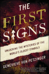 First Signs: Unlocking the Mysteries of the World's Oldest Symbols