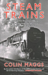 Steam Trains: The Magnificent History of Britain's Locomotives from Stephenson's Rocket to BR's Evening Star