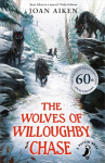 Wolves of Willoughby Chase: 60th Anniversary Edition