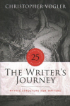Writer's Journey: Mythic Structure for Writers. 25th Anniversary Edition
