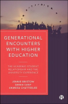 Generational Encounters with Higher Education: The Academic-Student Relationship and the University Experience