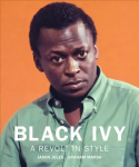 Black Ivy: A Revolt In Style