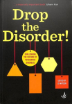 Drop the Disorder!: Challenging the culture of psychiatric diagnosis
