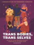 Trans Bodies, Trans Selves: A Resource by and for Transgender Communities 2nd Revised edition