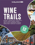 Lonely Planet Wine Trails 2nd edition