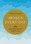 Awaken Every Day: 365 Buddhist Reflections to Invite Mindfulness and Joy