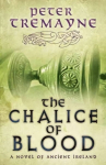 Chalice of Blood (Sister Fidelma Mysteries Book 21): A chilling medieval mystery set in 7th century Ireland