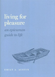 Living for Pleasure: An Epicurean Guide to Life