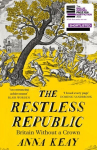 Restless Republic: Britain without a Crown
