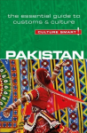 Pakistan - Culture Smart!: The Essential Guide to Customs & Culture New edition