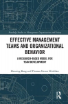 Effective Management Teams and Organizational Behavior: A Research-Based Model for Team Development