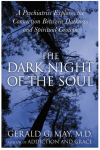 Dark Night Of The Soul: A Psychiatrist Explores the Connection Between Darkness and Spiritual Growth