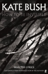 How To Be Invisible: Featuring a new introduction by Kate Bush Main