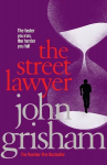 Street Lawyer: A gripping crime thriller from the Sunday Times bestselling author of mystery and suspense