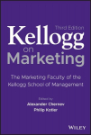 Kellogg on Marketing - The Marketing Faculty of the Kellogg School of Management; Third Edition 3rd Edition