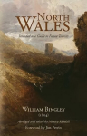 North Wales - Intended as a Guide to Future Tourists: William Bingley (1804) 2023