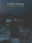 Million Shillings: Escape from Somalia