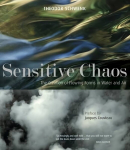 Sensitive Chaos: The Creation of Flowing Forms in Water and Air 2nd Revised edition