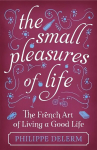 Small Pleasures Of Life