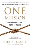 One Mission: How Leaders Build A Team Of Teams