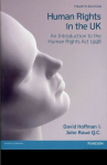 Human Rights in the UK: An Introduction to the Human Rights Act 1998 4th edition