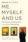 Me, Myself, and Us: The Science of Personality and the Art of Well-Being First Trade Paper Edition