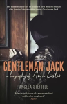 Gentleman Jack: A biography of Anne Lister, Regency Landowner, Seducer and Secret Diarist Main
