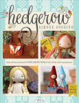 Hedgerow - Stitch and Dress the Beautiful Hedgerow Dolls With All Their Outfits and Accessories: Stitch and Dress the Beautiful Hedgerow Dolls With All Their Outfits and Accessories