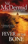 Fever Of The Bone: (Tony Hill and Carol Jordan, Book 6)