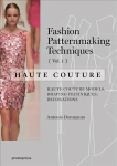 Fashion Patternmaking Techniques V1 Haute Couture, Volume 1