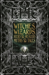 Witches, Wizards, Seers & Healers Myths & Tales: Epic Tales