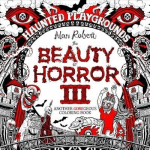 Beauty of Horror 3: Haunted Playgrounds Coloring Book