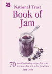 National Trust Book of Jam: 70 Mouthwatering Recipes for Jams, Marmalades and Other Preserves
