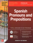 Practice Makes Perfect: Spanish Pronouns and Prepositions, Premium Fourth Edition 4th edition