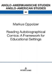 Reading Autobiographical Comics: A Framework for Educational Settings New edition