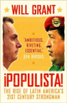 Populista: The Rise of Latin America's 21st Century Strongman