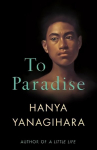 To Paradise: The No. 1 Sunday Times Bestseller