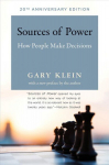 Sources of Power: How People Make Decisions 20th Anniversary Edition