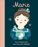 Marie Curie: My First Marie Curie [BOARD BOOK] New Edition, Volume 6