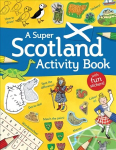 Super Scotland Activity Book: Games, Puzzles, Drawing, Stickers and More