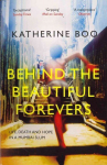 Behind the Beautiful Forevers: Life, Death and Hope in a Mumbai Slum