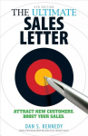 Ultimate Sales Letter, 4th Edition: Attract New Customers. Boost your Sales. 4th Revised edition