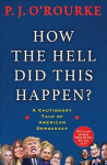 How the Hell Did This Happen?: A Cautionary Tale of American Democracy Main