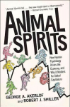Animal Spirits: How Human Psychology Drives the Economy, and Why It Matters for Global Capitalism Revised edition