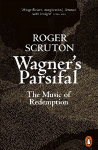 Wagner's Parsifal: The Music of Redemption