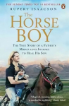 Horse Boy: A Father's Miraculous Journey to Heal His Son