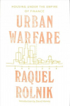 Urban Warfare: Housing under the Empire of Finance