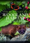 Secret Life of a Woodland Habitat: Life Through the Seasons