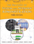 Practice of System and Network Administration, The: DevOps and other Best Practices for Enterprise IT, Volume 1 3rd edition, Volume 1, Devops and Other Best Practices for Enterprise it